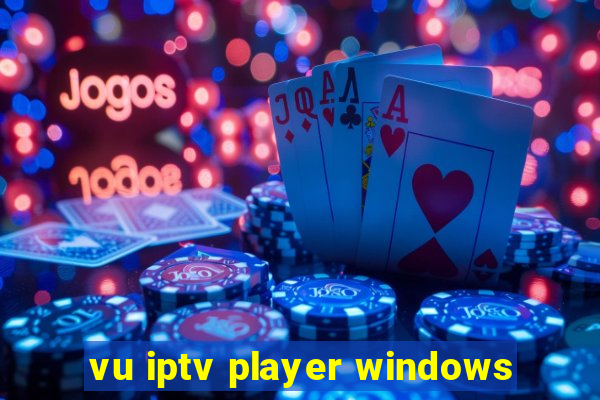 vu iptv player windows